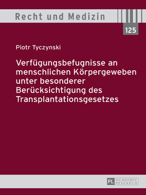 cover image of Verfügungsbefugnisse an menschlichen Körpergeweben unter besonderer Berücksichtigung des Transplantationsgesetzes